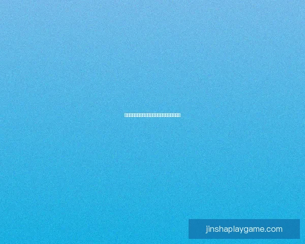 金沙真人娱乐平台全面解析与最新优惠活动全攻略